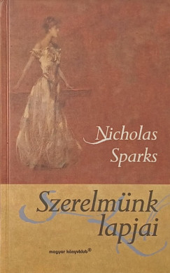 Nicholas Sparks - Szerelmünk lapjai