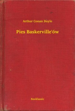 Arthur Conan Doyle - Pies Baskerville'�w