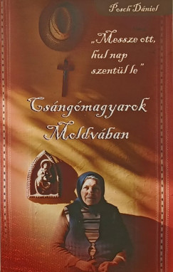 Posch D�niel - Cs�ng�magyarok Moldv�ban