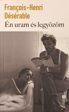 Francois-Henri D�s�rable - �n uram �s legy�z�m