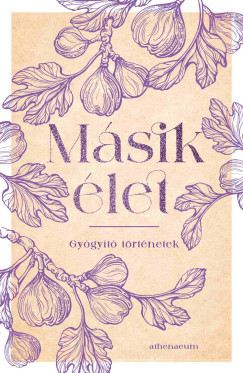 Másik élet - Gyógyító történetek