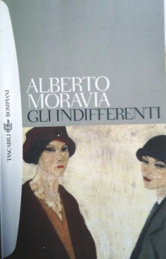 Alberto Moravia - Gli Indifferenti