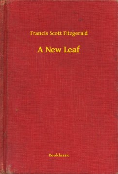 Francis Scott Fitzgerald - A New Leaf