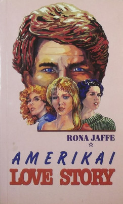 Rona Jaffe - Amerikai love story