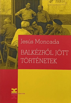 Jess Moncada - Balkzrl jtt trtnetek