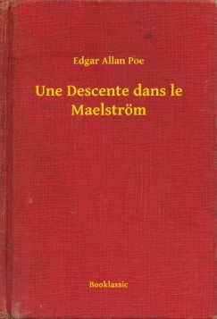 Poe Edgar Allan - Edgar Allan Poe - Une Descente dans le Maelstrm