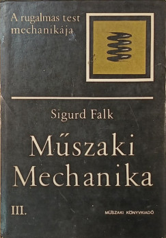 Sigurd Falk - Mszaki Mechanika III.