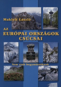Makleit Lszl - Az Eurpai Orszgok cscsai - Nem csak hegymszknak