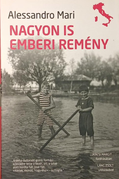 Alessandro Mari - Nagyon is emberi rem�ny