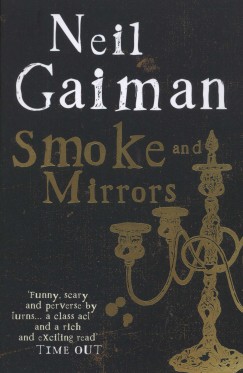 Neil Gaiman - Smoke and Mirrors