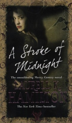 Laurell K. Hamilton - A Stroke of Midnight