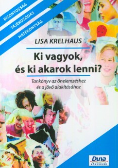 Lisa Krelhaus - Ki vagyok, s ki akarok lenni?