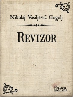 Nikolai Gogol - Revizor