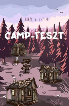 Borza V. Eszter - Camp-Feszt. A Camp-trilgia els rsze