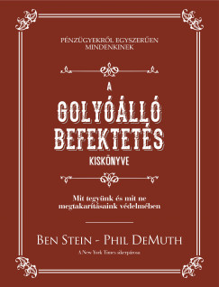 Phil Demuth - Ben Stein - A golyll befektets kisknyve