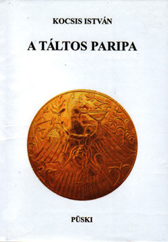 Dr. Kocsis István - A táltos paripa