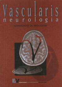 Nagy Zoltn   (Szerk.) - Vascularis neurologia