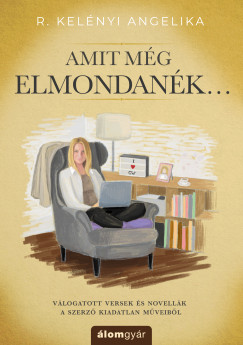 R. Kelnyi Angelika - Amit mg elmondank...