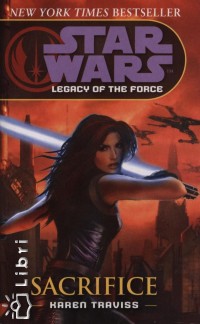 Karen Traviss - Star Wars - Legacy of the Force - Sacrifice