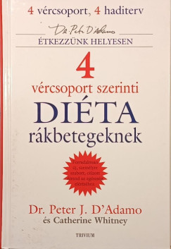 Dr. Peter J. D'Adamo - Catherine Whitney - 4 v�rcsoport szerinti di�ta r�kbetegeknek