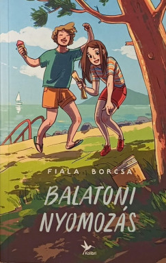 Fiala Borcsa - Balatoni nyomozs