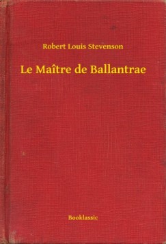 Stevenson Robert Louis - Robert Louis Stevenson - Le Matre de Ballantrae