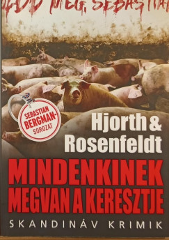 Michael Hjorth - Hans Rosenfeldt - Mindenkinek megvan a maga keresztje