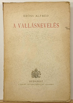 Erőss Alfréd - A vallásnevelés