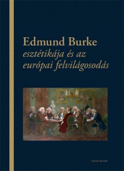 Horkay Hrcher Ferenc - Szilgyi Mrton - Edmund Burke eszttikja s az eurpai felvilgosods