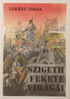 Dr. Ujkéry Csaba - Szigeth fekete virágai