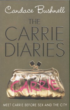 Candace Bushnell - The Carrie Diaries