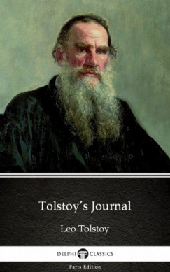 Lev Tolsztoj - Tolstoy's Journal by Leo Tolstoy (Illustrated)