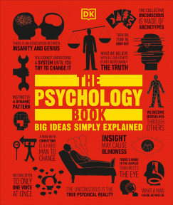 Nigel C. Benson - Catherine Collin - Joannah Ginsburg - Voula Grand - Merrin Lazyan - Marcus Weeks - Sarah Tomley   (Szerk.) - The Psychology Book