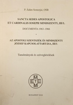 Somorjai dm - Az apostoli szentszk s Mindszenty Jzsef kapcsolattartsa III/1. 1963-1966