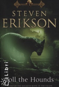 Steven Erikson - Toll the Hounds