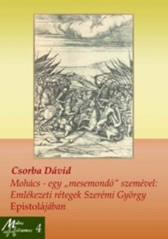 Csorba Dávid - Mohács - egy "mesemondó" szemével