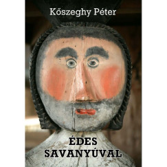 Kőszeghy Péter - Édes savanyúval