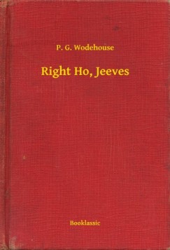 P. G. Wodehouse - Right Ho, Jeeves