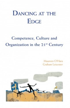 Maureen OHara Graham Leicester - Dancing at the Edge - Competence, Culture and Organization in the 21st Century