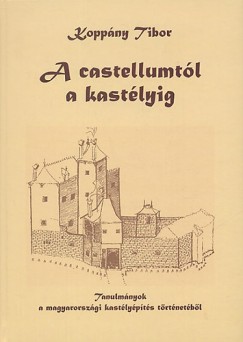 Koppny Tibor - A Castellumtl a kastlyig