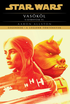 Aaron Allston - Star Wars: Vaskl - X-szrnyak VI.