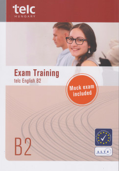 Molnár Claudia - Rézmûves Zoltán - Tóth László - Exam Training telc English B2