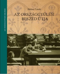 Siklssy Lszl - Az orszggylsi beszd tja