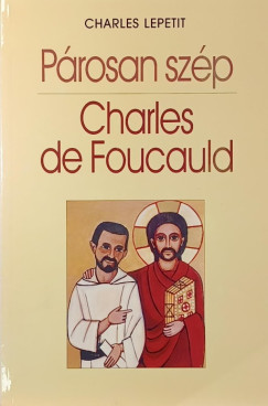 Charles Lepetit - P�rosan sz�p - Charles de Foucauld