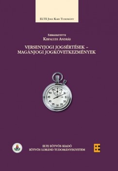 Kisfaludi Andrs   (Szerk.) - Versenyjogi jogsrtsek - magnjogi jogkvetkezmnyek