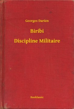 Georges Darien - Biribi - Discipline Militaire