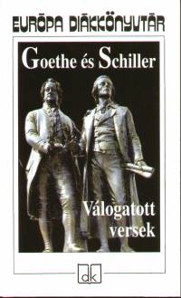 Johann Wolfgang Goethe - Friedrich Schiller - Goethe és Schiller - Válogatott versek