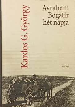 Kardos G. Gy�rgy - Avraham Bogatir h�t napja