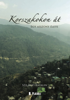 Szil�gyi Katalin - Korszakokon �t