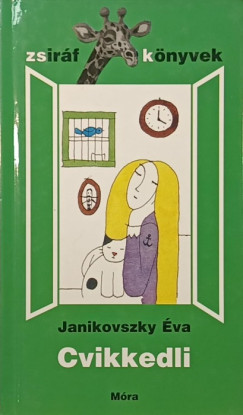 Janikovszky Éva - Cvikkedli